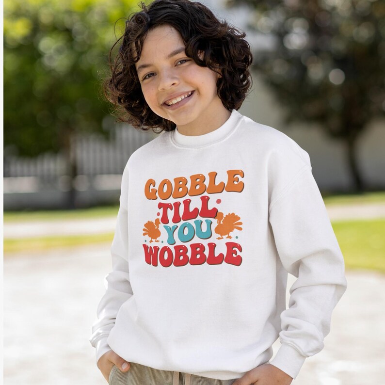 Toddler Thanksgiving Turkey Sweatshirt - Gobble Til You Wobble