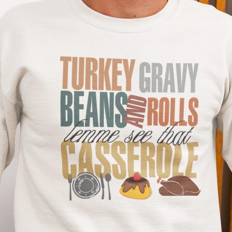 Turkey Gravy Beans & Rolls Thanksgiving Sweatshirt for Men