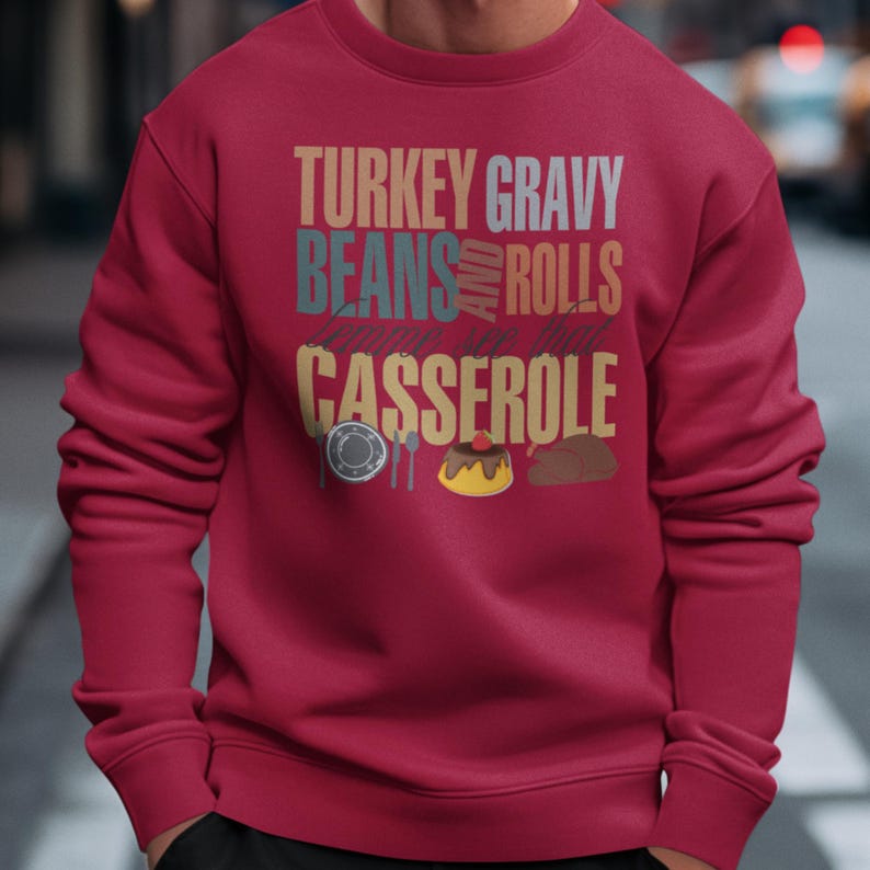 Turkey Gravy Beans & Rolls Thanksgiving Sweatshirt for Men