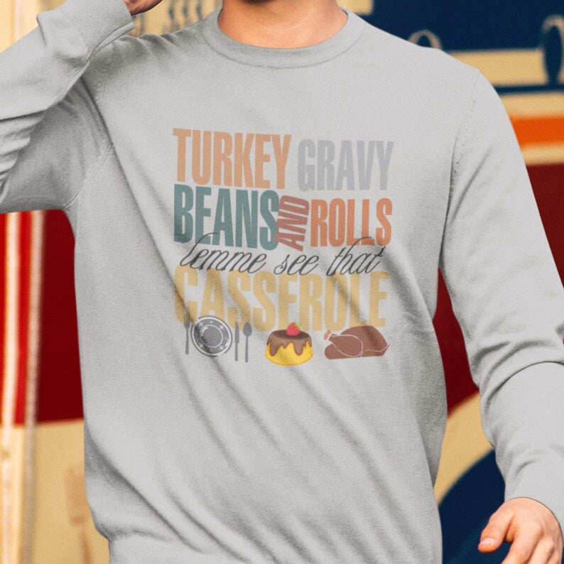 Turkey Gravy Beans & Rolls Thanksgiving Sweatshirt for Men